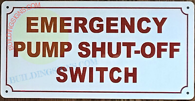 #ad EMERGENCY PUMP SHUT OFF SWITCH SIGN 6X12. WHITE ALUMINIUM