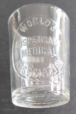 #ad Vintage MEDICINE DOSE GLASS Cup World#x27;s Dispensary Medical Asso. Shot Glass