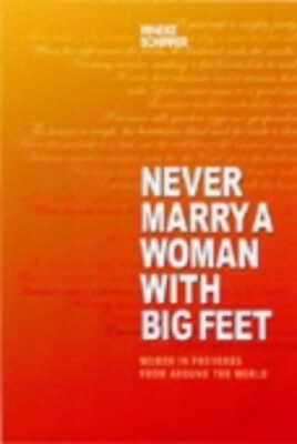 #ad Never Marry a Woman with Big Feet: Women in Prov... by Schipper Mineke Hardback