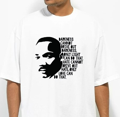#ad Martin Luther King Shirt Jr. MLK Tee Darkness Cannot Drive Out Darkness Shirt