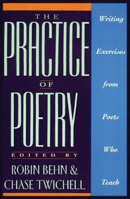 #ad The Practice of Poetry: Writing Exercises From Poets Who Teach GOOD