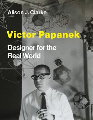 Victor Papanek: Designer for the Real World $21.80