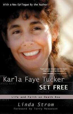 #ad Karla Faye Tucker Set Free: Life and Faith on Death Row Paperback GOOD