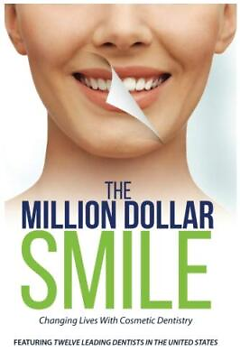 #ad THE MILLION DOLLAR SMILE: CHANGING LIVES WITH COSMETIC By Terri Alani amp; Rita Y.
