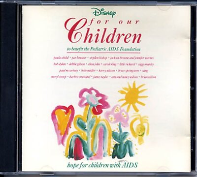#ad Disney For Our Children: To Benefit the Pediatrics AIDS Foundation Various...