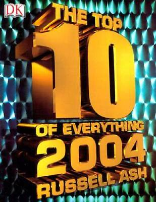 #ad The Top 10 of Everything 2004 Paperback By Ash Russell GOOD