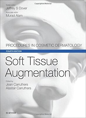 #ad SOFT TISSUE AUGMENTATION: PROCEDURES IN COSMETIC By Carruthers Md Jean Frcsc