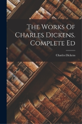 #ad Charles Dickens The Works Of Charles Dickens. Complete E Paperback UK IMPORT