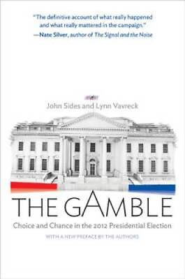 #ad The Gamble: Choice and Chance in the 2012 Presidential Election VERY GOOD