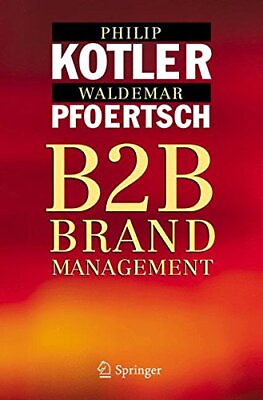#ad B2B BRAND MANAGEMENT By Philip Kotler amp; Waldemar Pfoertsch Hardcover BRAND NEW