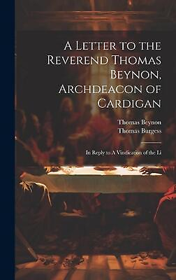 #ad A Letter to the Reverend Thomas Beynon Archdeacon of Cardigan: In Reply to A Vi