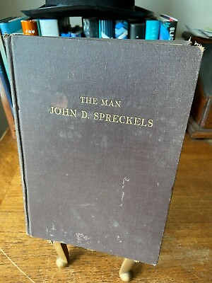 #ad The Man: John D. Spreckels by Austin Adams 1924 Hardcover FIRST EDITION