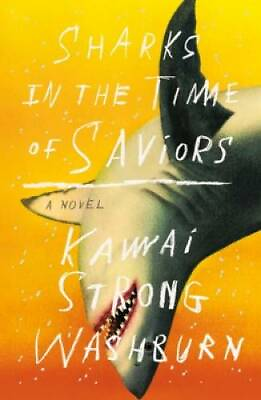 #ad Sharks in the Time of Saviors: A Novel Hardcover GOOD
