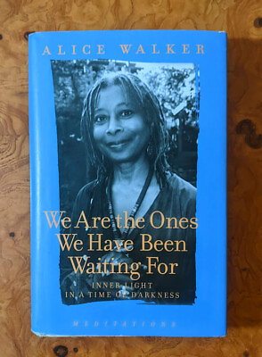 #ad Alice Walker SIGNED quot;We Are The Ones We Have Been Waitingquot; 1st ed. HC DJ EX