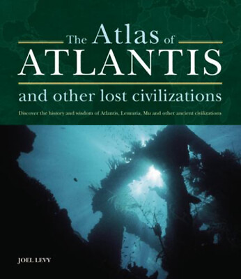 #ad Atlas of Atlantis and Other Lost Civilizations : Discover the His
