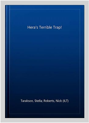 #ad Hera#x27;s Terrible Trap Paperback by Tarakson Stella; Roberts Nick ILT Br...