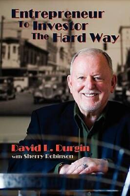 #ad Entrepreneur to Investor the Hard Way Paperback By David L. Durgin GOOD
