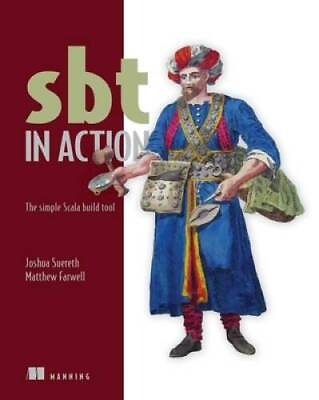 #ad sbt in Action: The simple Scala build tool Paperback By Suereth Josh GOOD
