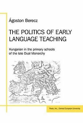 #ad The Politics of Early Language Teaching: Hungarian in the Primary Schools of the