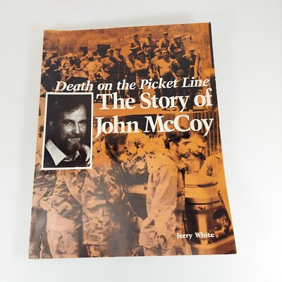 #ad Death On The Picket Line The Story Of John McCoy Jerry White 1990 Illustr PB