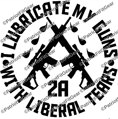 #ad Molon LabeI Lubricate My Guns With Liberal TearsGun RightsGunsVinyl Decal