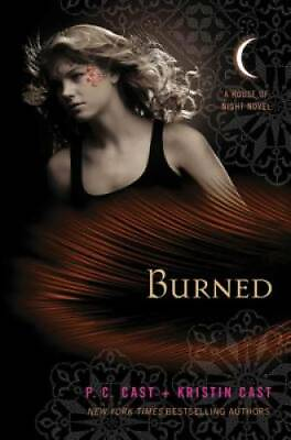 #ad Burned: A House of Night Novel Hardcover By Cast P. C. GOOD