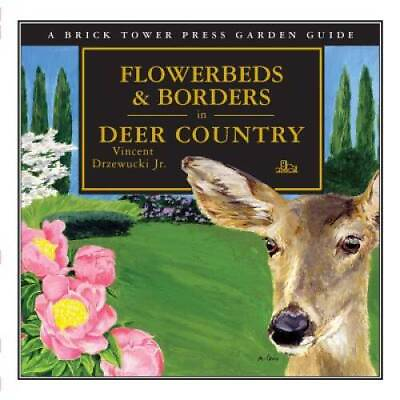 #ad Flowerbeds Borders in Deer Country Paperback By Drzewucki Vincent GOOD