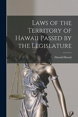 #ad Laws of the Territory of Hawaii Passed by the Legislature by Hawaii Hawaii Engl