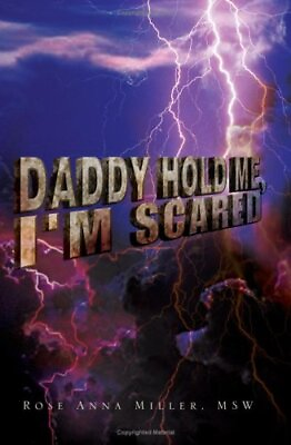 #ad DADDY HOLD ME I#x27;M SCARED By Miller Rose Anna Msw **BRAND NEW**