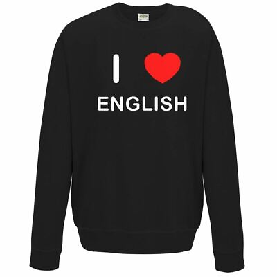 #ad I Love English Quality Sweatshirt Jumper Choose Colour
