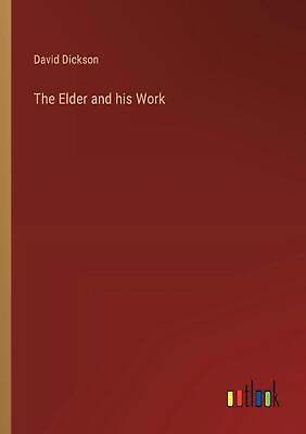 #ad The Elder and his Work by David Dickson Paperback Book