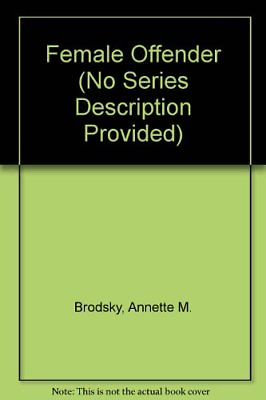 #ad Female Offender No Series Description Provided Brodsky Annette M.
