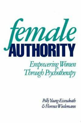 #ad Female Authority: Empowering Women through Psychotherapy Empowering Women Throu