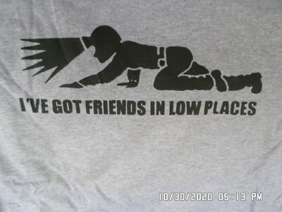 #ad NEW T Shirt: I#x27;ve Got Friends In Low Places Gray Coal Miner Mining M amp; XL