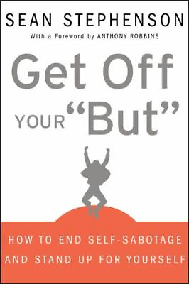 #ad Get Off Your quot;Butquot;: How to End Self