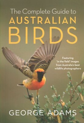 #ad Complete Guide to Australian Birds : Featuring in the Field Images from Austr...