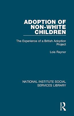 #ad Adoption of Non White Children: The Experience of a British Adoption Project by
