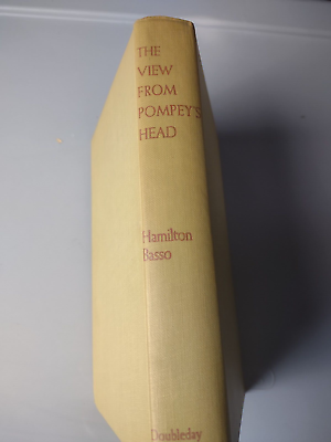 #ad Hamilton Basso THE VIEW FROM POMPEY’S HEAD 1954 Doubleday 91523
