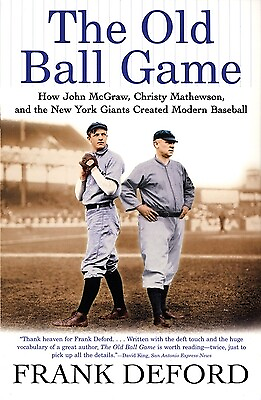 #ad The Old Ball Game: How John McGraw Christy Mathewson and the New York Giants C