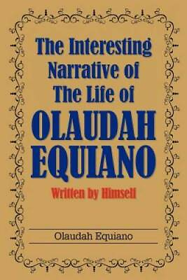 #ad The Interesting Narrative of the Life of Olaudah Equiano: Written by GOOD