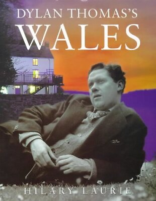 #ad DYLAN THOMAS#x27; WALES By Hilary Laurie Hardcover **Mint Condition**
