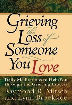 #ad Grieving the Loss of Someone You Love: Daily Meditations to Help You Thro GOOD