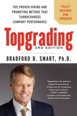 #ad Topgrading 3rd Edition: The Proven Hiring and Promoting Method That Turb GOOD