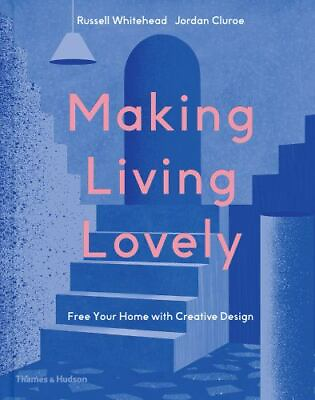 #ad Making Living Lovely: Free Your Home with Creative Design by Cluroe