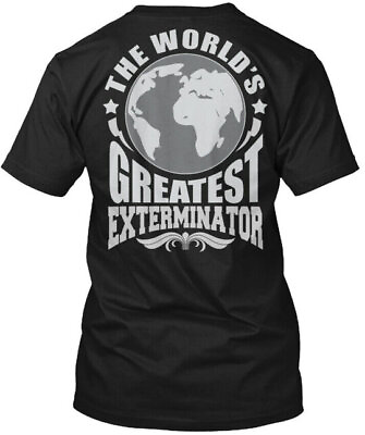 #ad Worlds Greatest Exterminator S The Worlds T Shirt Made in the USA Size S to 5XL
