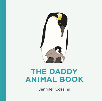 #ad The Daddy Animal Book Hardcover Jennifer Cossins