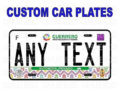 #ad CUSTOM CAR PLATE GUERRERO Placa Carro Mexico States Placa ESTADO GUERRERO