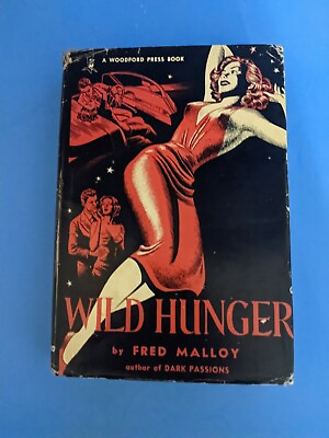 #ad Fred Malloy Wild Hunger Woodward 1953 1st ed HC DJ Vintage sleaze