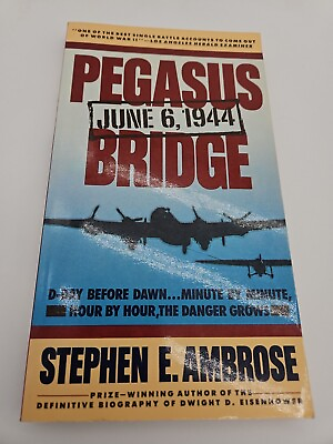 #ad Pegasus Bridge: June 6 1944 by Stephen E. Ambrose. AB