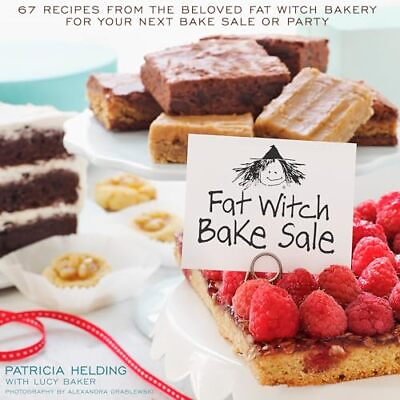 #ad Fat Witch Bake Sale: 67 Recipes from the Beloved Fat Witch Bakery for Your N...